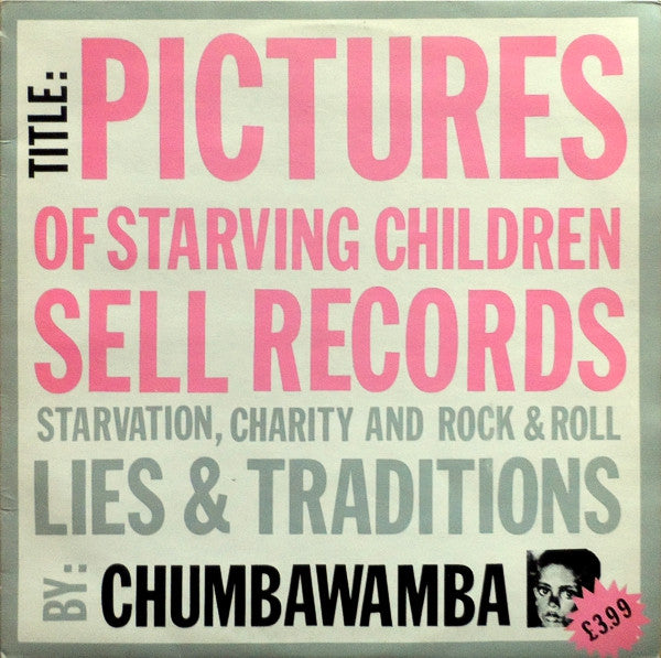 Chumbawamba : Pictures Of Starving Children Sell Records: Starvation, Charity And Rock & Roll - Lies & Traditions (LP, Album)