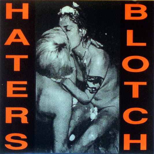 The Haters : Blotch (7", Ltd, Num)