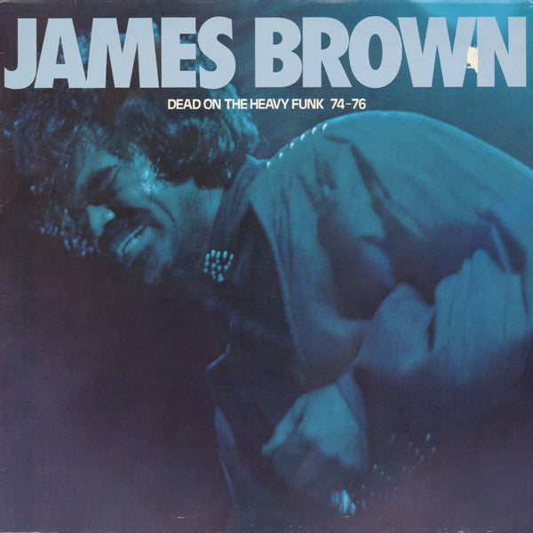 James Brown : Dead On The Heavy Funk 74-76 (LP, Comp)