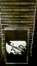 An Innocent Young Throat-Cutter : Cold Metal Table/Stained In Red (Cass, Album, Ltd)