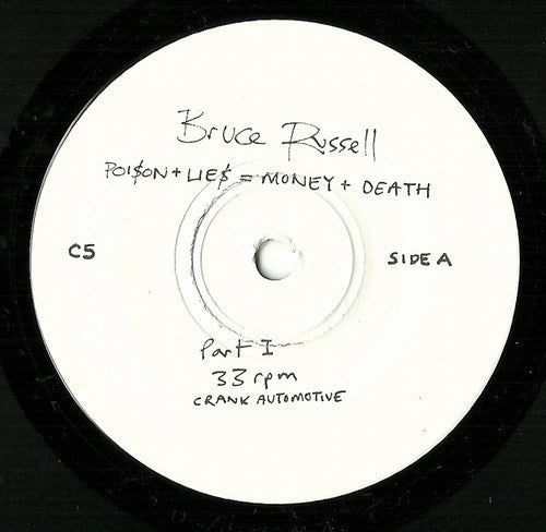 Bruce Russell : Poison + Lies = Money + Death (7")