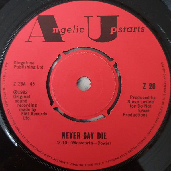 Angelic Upstarts : Never Say Die (7", Single)