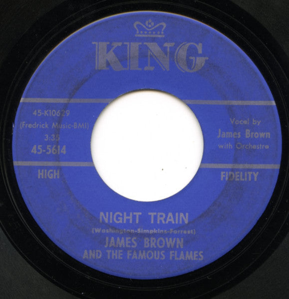 James Brown & The Famous Flames : Night Train / Why Does Everything Happen To Me (7", Single)