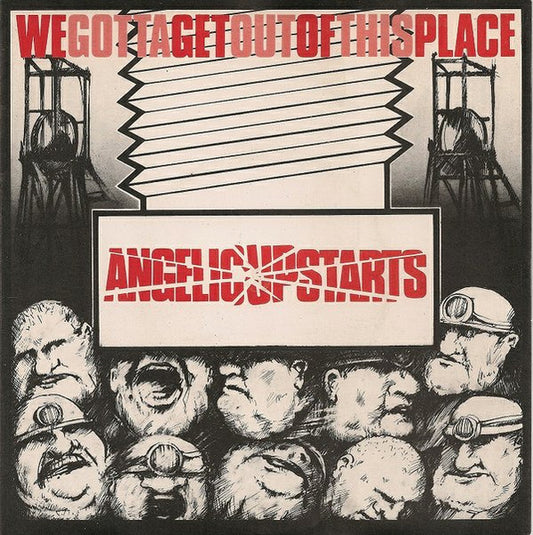 Angelic Upstarts : We Gotta Get Out Of This Place (7", Single, Dam)