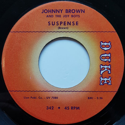 Johnny Brown And The Joy Boys* : Suspense / Snakehips (7")