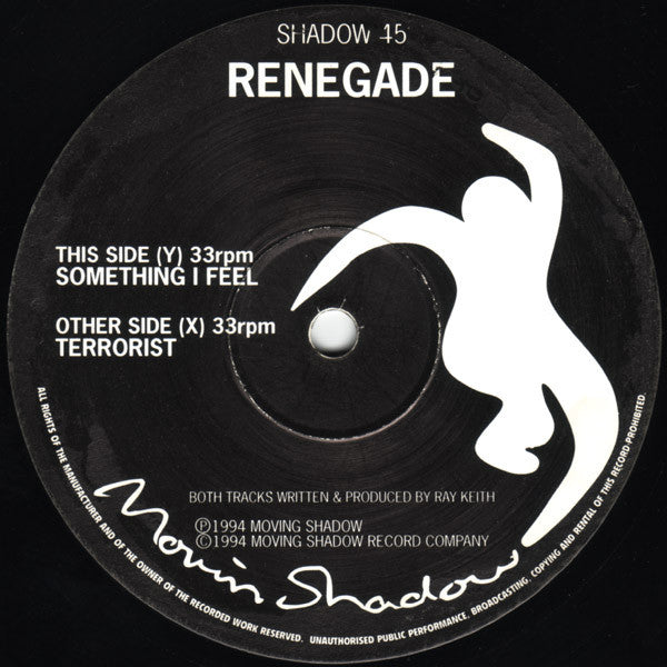 The Renegade* Featuring Ray Keith : Terrorist / Something I Feel (12")