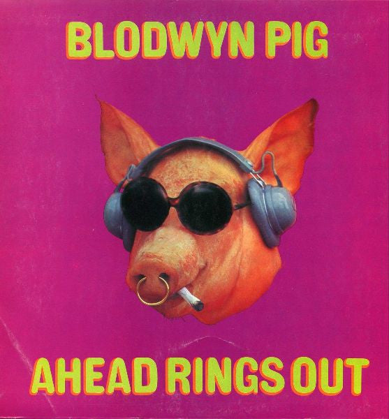 Blodwyn Pig : Ahead Rings Out (LP, Album, RP, Gat)