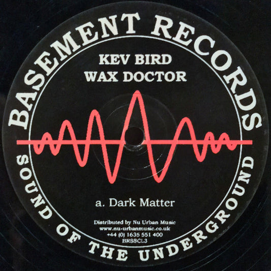 Kev Bird / Wax Doctor : Dark Matter / Airspace (12", RE)