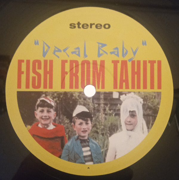 Fish From Tahiti : Decal Baby (LP, Album, Comp)