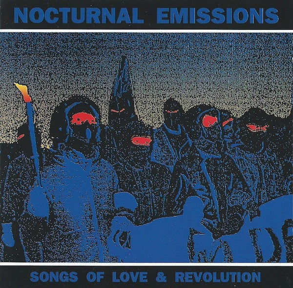 Nocturnal Emissions : Songs Of Love & Revolution (CD, Album, RE, RP)