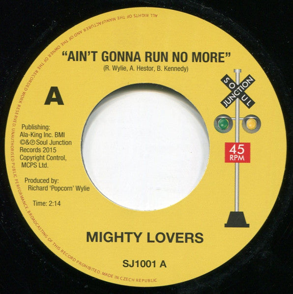 Mighty Lovers* : Ain't Gonna Run No More / (She Keeps) Driving Me Out Of My Mind (7", Single)