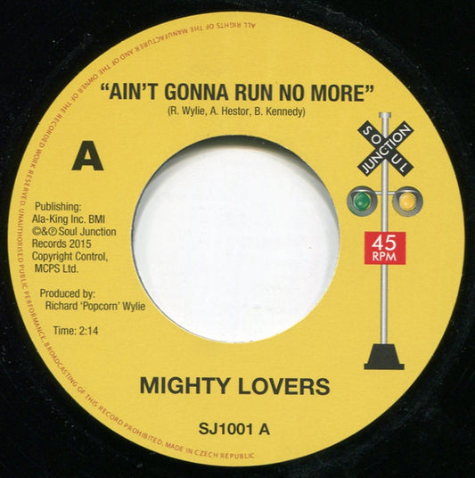 Mighty Lovers* : Ain't Gonna Run No More / (She Keeps) Driving Me Out Of My Mind (7", Single)