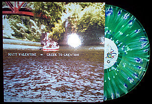 Matt Valentine : Creek To Creation (LP, Ltd, Alg)