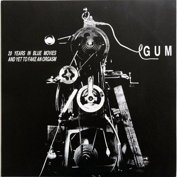 Gum : 20 Years In Blue Movies And Yet To Fake An Orgasm (12", Album, Ltd, Num)