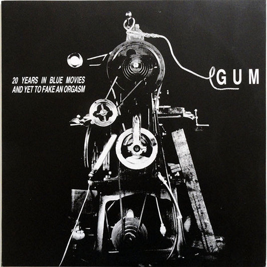 Gum : 20 Years In Blue Movies And Yet To Fake An Orgasm (12", Album, Ltd, Num)