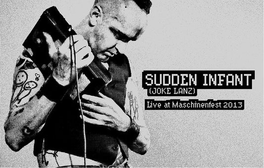 Sudden Infant : Live At Maschinenfest 2013 (Cass, Album, Ltd, C50)