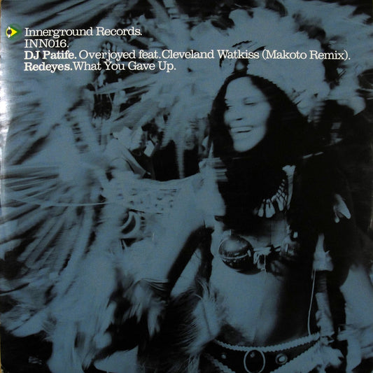 DJ Patife / Redeyes : Overjoyed (Makoto Remix) / What You Gave Up (12")