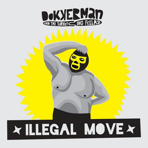 Dokkerman & The Turkeying Fellaz : Illegal Move (LP, Album)