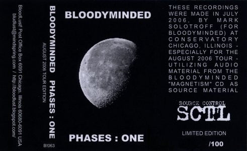 BLOODYMINDED : Phases : One (Cass, EP, Ltd, Num)