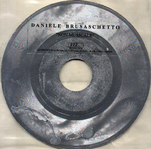 Daniele Brusaschetto : Non Musicale (7")