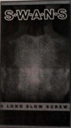 Swans : A Long Slow Screw (VHS)