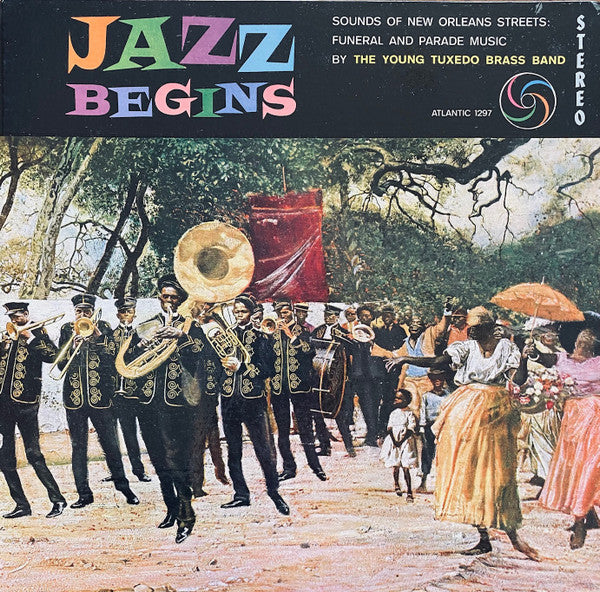 The Young Tuxedo Brass Band : Jazz Begins: Sounds Of New Orleans Streets: Funeral And Parade Music (LP, Album, RE, Gat)