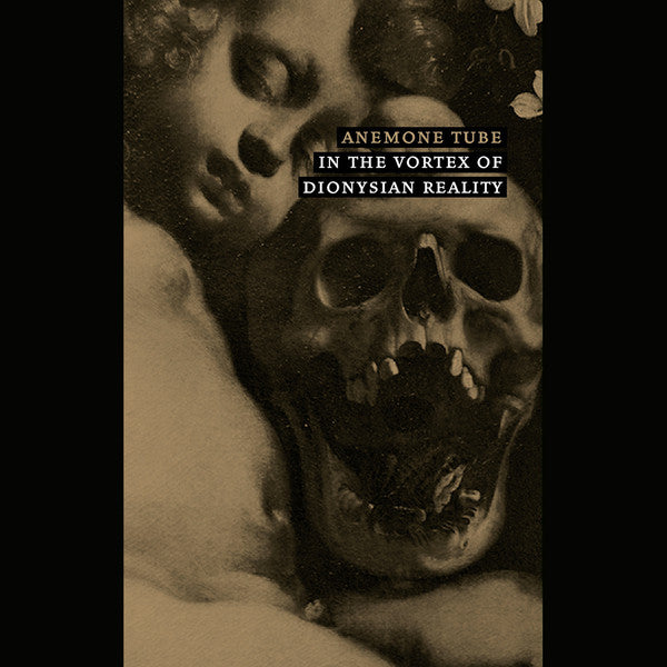 Anemone Tube : In The Vortex Of Dionysian Reality (Cass, EP, Ltd, Num, C41)