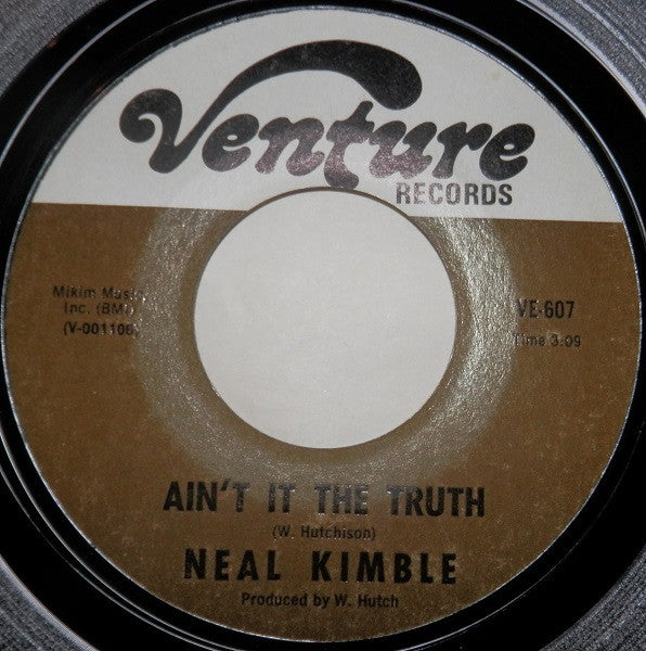 Neal Kimble : I've Made A Reservation (In My Life For You) / Ain't It The Truth (7")