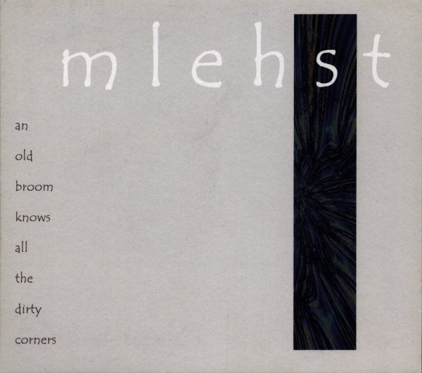 Mlehst : An Old Broom Knows All The Dirty Corners (CD, Album, Ltd, Dig)