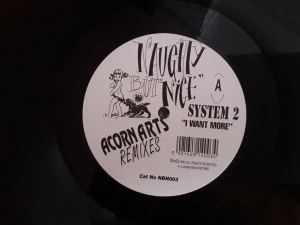 System 2 : I Want More (Acorn Arts Remixes) (12")