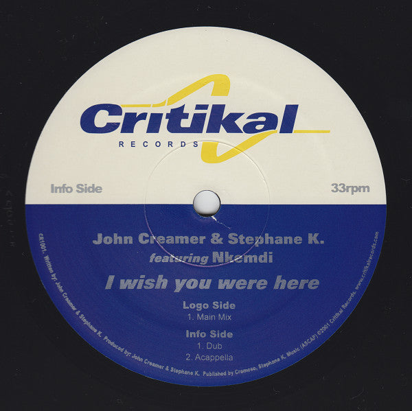 John Creamer & Stephane K.* Featuring Nkemdi* : I Wish You Were Here (12")