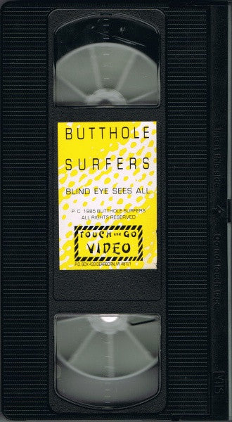 Butthole Surfers : Blind Eye Sees All (VHS, NTSC + 5", S/Sided, Ltd, Cle)