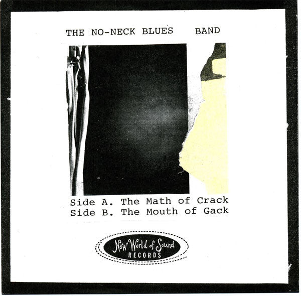 The No-Neck Blues Band* : The Math Of Crack (7")